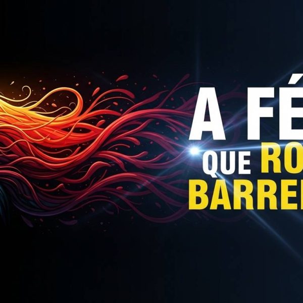 A Fé Que Rompe Barreiras Min